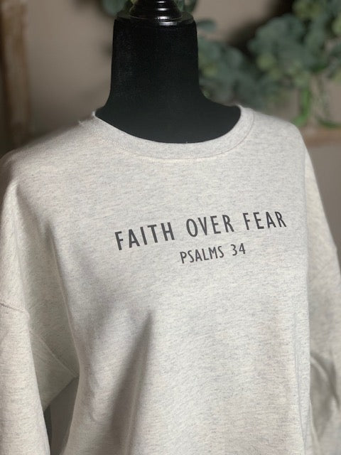 FAITH OVER FEAR SWEATSHIRT