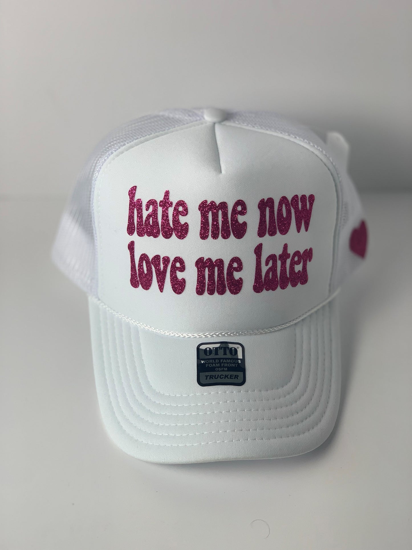 HATE ME NOW LOVE ME LATER TRUCKER HAT