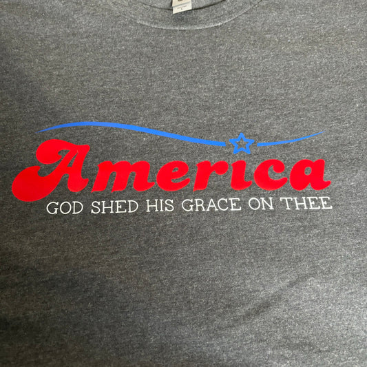 America God Shed His Grace On Thee Tee