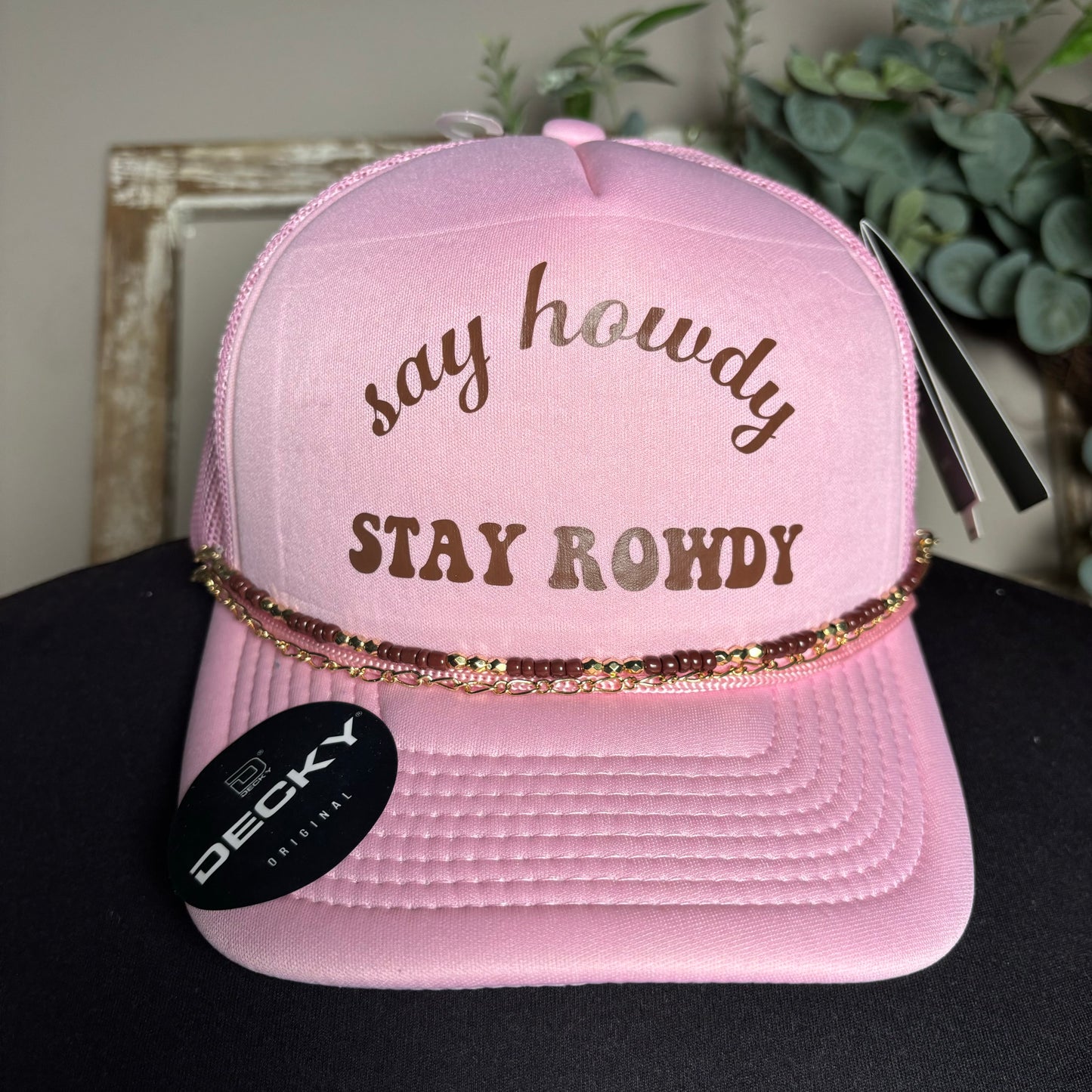 Say Howdy Stay Rowdy Trucker Hat